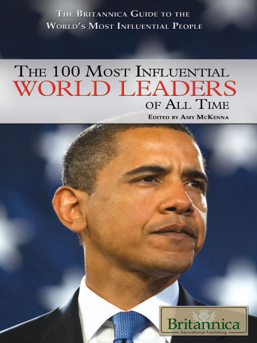 Title details for The 100 Most Influential World Leaders of All Time by Amy McKenna - Available